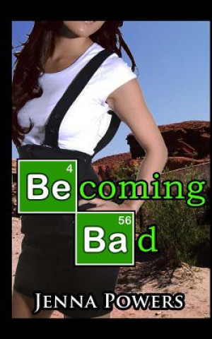 Buch Becoming Bad: Interracial, Gangbang, Parody Erotica Jenna Powers