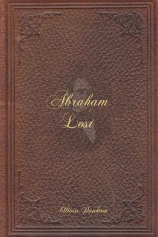 Knjiga Abraham Lost Olivia R Dunham