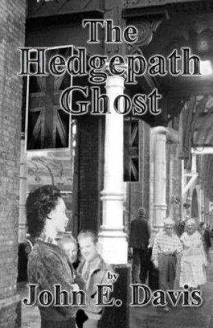 Knjiga The Hedgepath Ghost MR John E Davis
