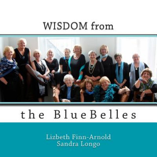 Книга Wisdom from the BlueBelles MS Lizbeth a Finn-Arnold