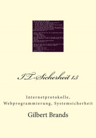 Książka IT-Sicherheit 1.5: Internetprotokolle, Webprogrammierung, Systemsicherheit Gilbert Brands