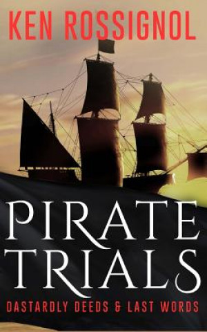 Buch Pirate Trials Ken Rossignol