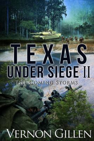 Knjiga Texas Under Siege 2: The Coming Storms Vernon Gillen