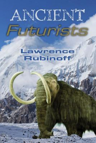 Carte Ancient Futurists Lawrence Rubinoff