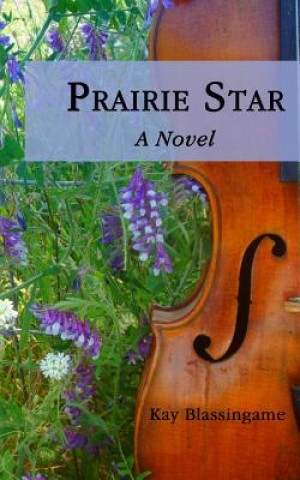 Kniha Prairie Star Kay Blassingame