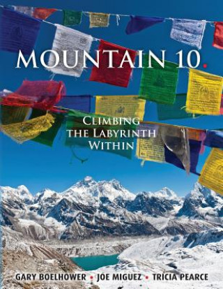 Book Mountain 10: Climbing the Labyrinth Within Gary Boelhower