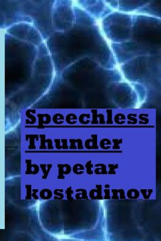 Knjiga Speechless Thunder Petar Kostadinov