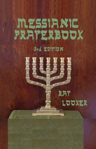 Knjiga Messianic Prayerbook Dr Ray Looker Jr