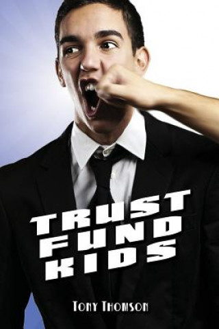 Carte Trust Fund Kids Tony Thomson