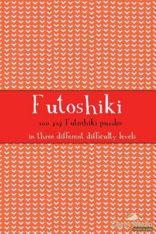 Kniha Futoshiki 7x7: 100 7x7 Futoshiki Puzzles Clarity Media