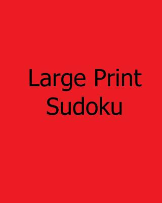 Книга Large Print Sudoku: Fun, Large Grid Sudoku Puzzles Colin Wright