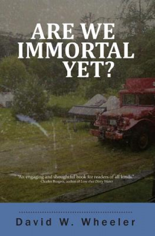 Kniha Are We Immortal Yet?: Essays and Stories David Wheeler