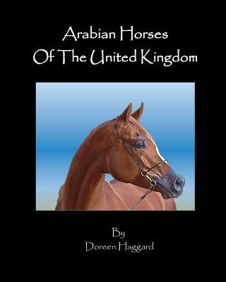 Könyv Arabian Horses in the United Kingdom Doreen Haggard