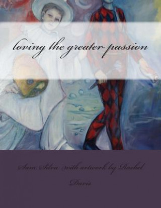 Könyv loving the greater passion Sam Silva