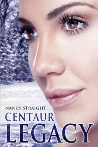 Kniha Centaur Legacy: Touched Series Book 2 Nancy Straight