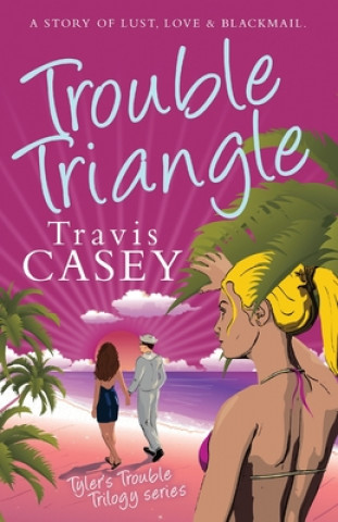 Kniha Trouble Triangle Travis Casey