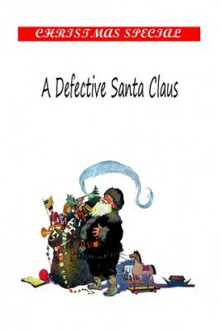 Könyv A Defective Santa Claus James Whitcomb Riley