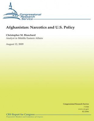 Könyv Afghanistan: Narcotics and U.S. Policy Christopher M Blanchard