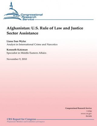 Libro Afghanistan: U.S. Rule of Law and Justice Sector Assistance Liana Sun Wyler