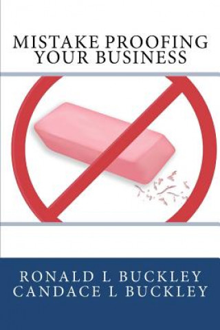 Könyv Mistake Proofing Your Business Ronald L Buckley