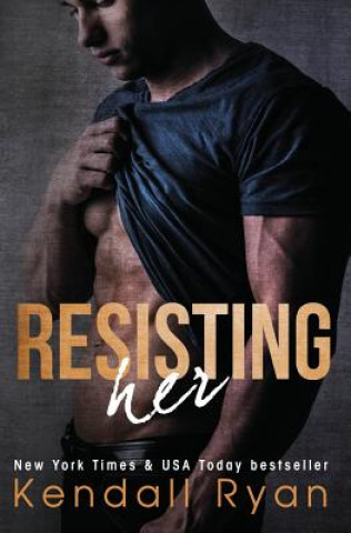 Kniha Resisting Her Kendall Ryan