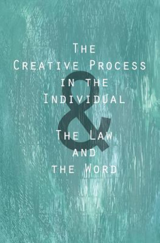 Книга The Creative Process in the Individual: & The Law and the Word Thomas Troward