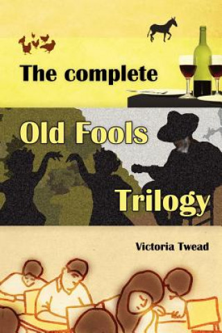 Carte The Complete Old Fools Trilogy Victoria Twead
