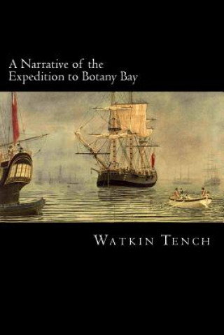 Buch A Narrative of the Expedition to Botany Bay Watkin Tench