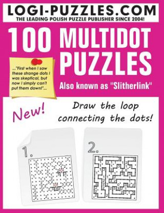 Kniha 100 Multidot Puzzles: Slitherlink Logi Puzzles