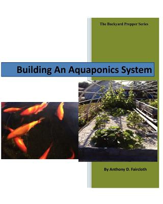 Kniha Building An Aquaponics System Anthony D Faricloth