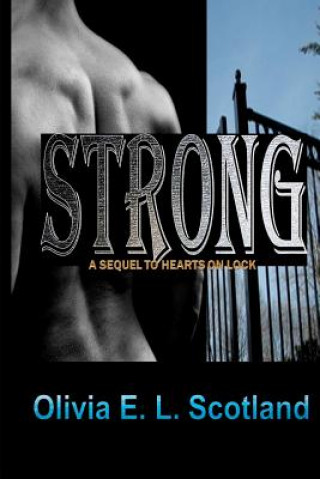 Buch Strong: The Sequel to "Hearts On Lock" Olivia E L Scotland