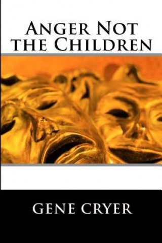 Livro Anger Not the Children Cryer