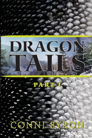 Buch Dragon Tails: Part I Conni Byron