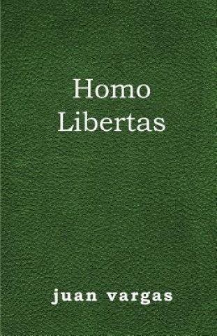 Kniha Homo Libertas Juan Vargas