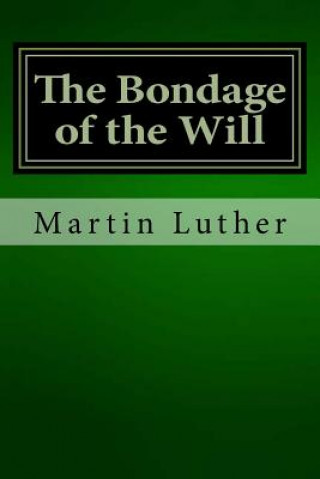 Book The Bondage of the Will Martin Luther