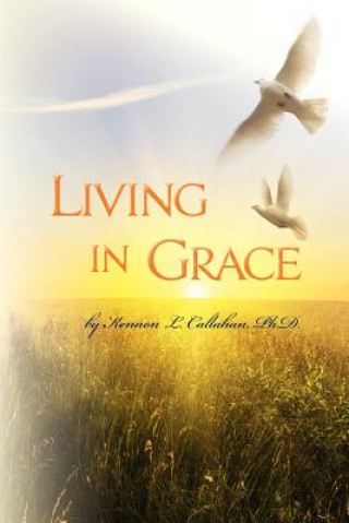 Knjiga Living In Grace Kennon L Callahan