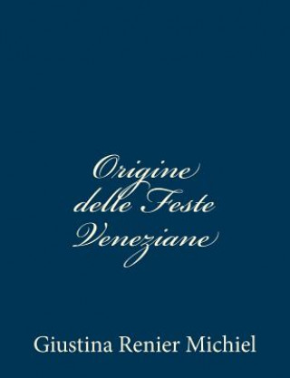 Carte Origine delle Feste Veneziane Giustina Renier Michiel