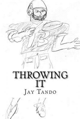 Knjiga Throwing It: Throwing It Jay Tando