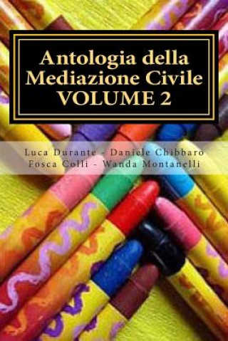 Knjiga Antologia della Mediazione Civile - VOLUME 2 Fosca Colli