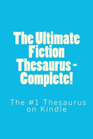 Carte The Ultimate Fiction Thesaurus - Complete! Sam Stone