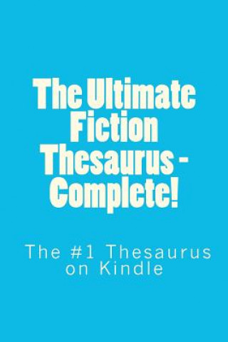 Kniha The Ultimate Fiction Thesaurus - Complete! Sam Stone