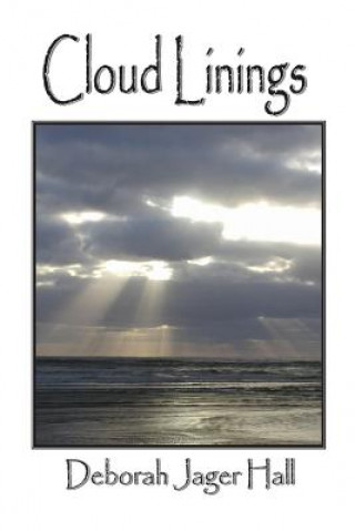 Knjiga Cloud Linings Deborah Jager Hall