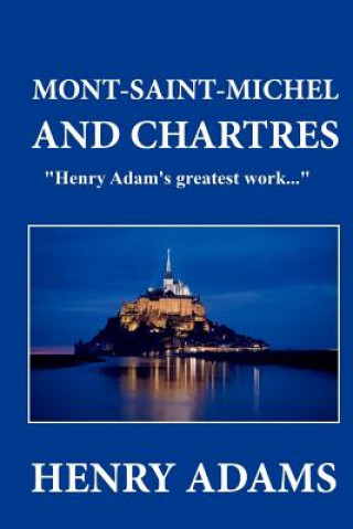 Libro Mont-Saint-Michel and Chartres Henry Adams