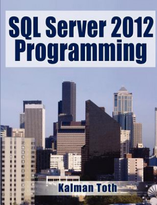 Könyv SQL Server 2012 Programming Kalman Toth