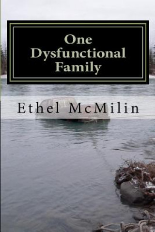 Книга One Dysfunctional Family Ethel Ruth McMilin