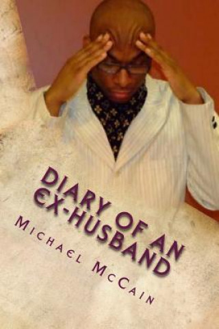 Libro Diary Of An Ex-Husband Michael a McCain