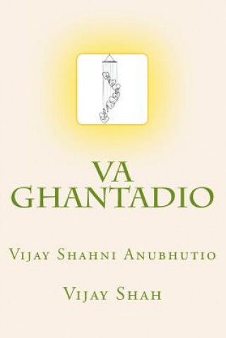Kniha Va Ghantadio: Vijay Shahni Anubhutio Vijay Shah