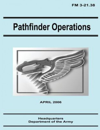 Kniha Pathfinder Operations (FM 3-21.38) Department Of the Army