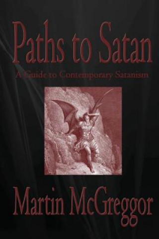 Книга Paths to Satan: A Guide to Contemporary Satanism Martin McGreggor