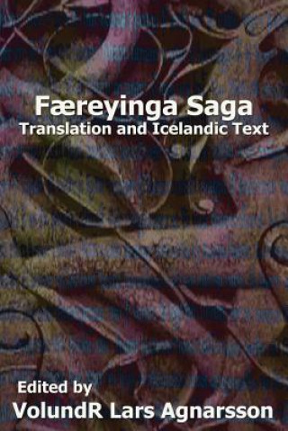 Kniha Faereyinga Saga: Translation and Icelandic Text Anonymous